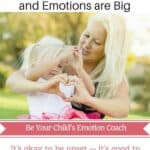 10 Emotion-Coaching Phrases  to Use When Your Child is Upset 6