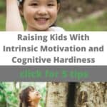 Help Your Child Develop Cognitive Hardiness: 5 Tips for Encouraging Intrinsic Motivation